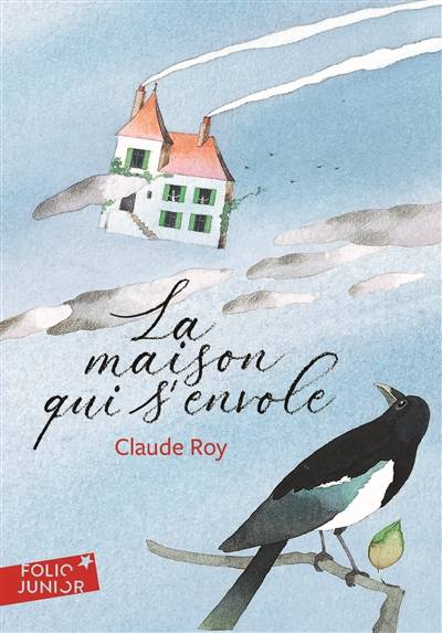 La maison qui s'envole | Claude Roy, Georges Lemoine