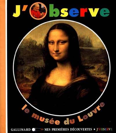 J'observe le musée du Louvre | Claude Delafosse, Jean-Philippe Chabot