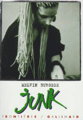 Junk | Melvin Burgess, Laetitia Devaux