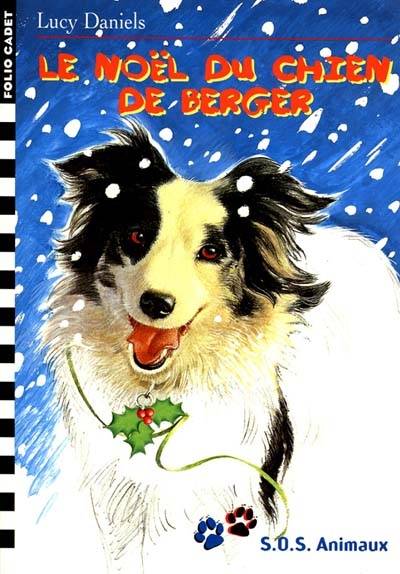 Le Noël du chien de berger | Lucy Daniels, William Geldart, Marie Aubelle