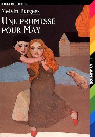 Une promesse pour May | Melvin Burgess, Pierre Mornet, Noël Chassériau