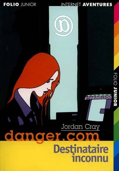 Danger.com. Vol. 3. Destinataire inconnu | Jordan Cray, Vanessa Rubio-Barreau