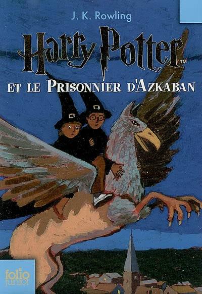 Harry Potter et le prisonnier d'Azkaban | J.K. Rowling, Jean-François Ménard