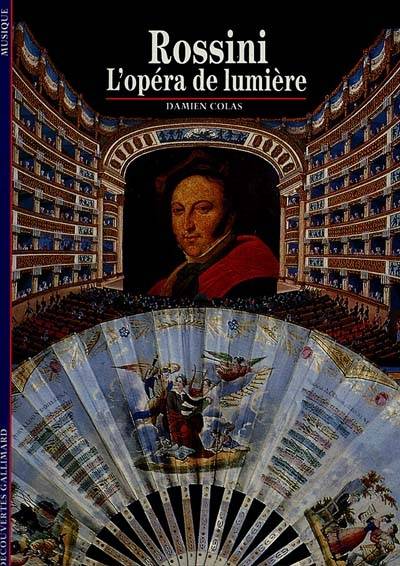 Rossini, l'Opéra de lumière | Damien Colas Gallet