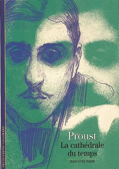 Proust, la cathédrale du temps | Jean-Yves Tadié