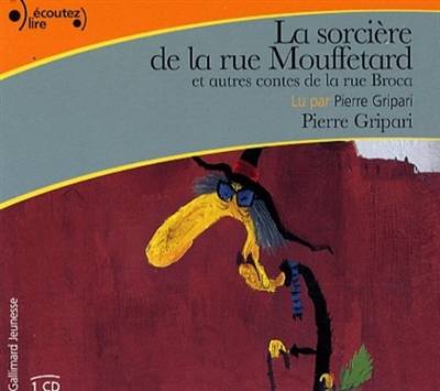 La sorcière de la rue Mouffetard : et autres contes de la rue Broca | Pierre Gripari