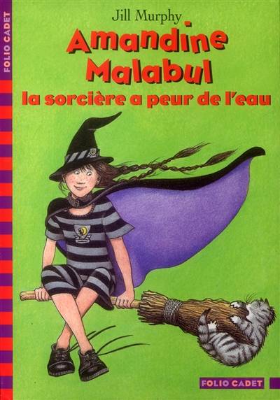 Amandine Malabul. Vol. 2003. La sorcière a peur de l'eau | Jill Murphy