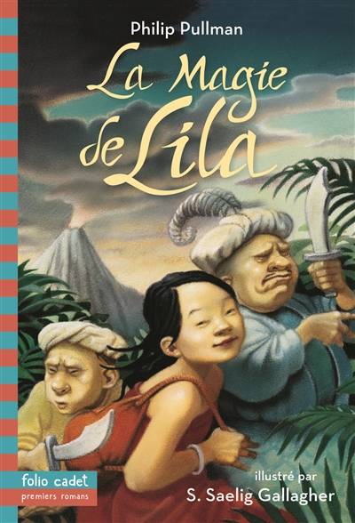 La magie de Lila | Philip Pullman, Susan S. Gallagher, Henri Robillot