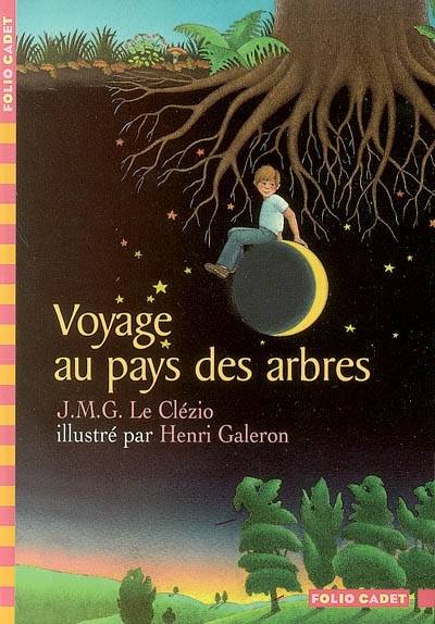 Voyage au pays des arbres | J.M.G. Le Clézio, Henri Galeron, Henri Galeron