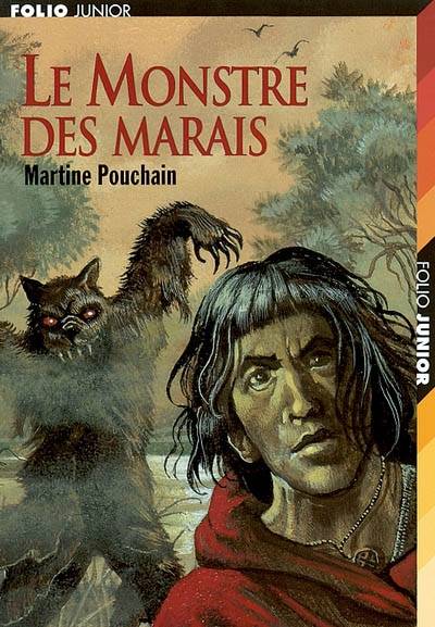 Le monstre des marais | Martine Pouchain, Philippe Munch