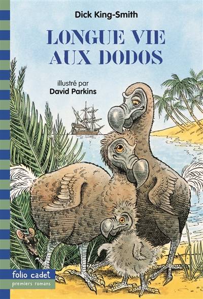 Longue vie aux dodos | Dick King-Smith, David Parkins, Lan N. Du Chastel