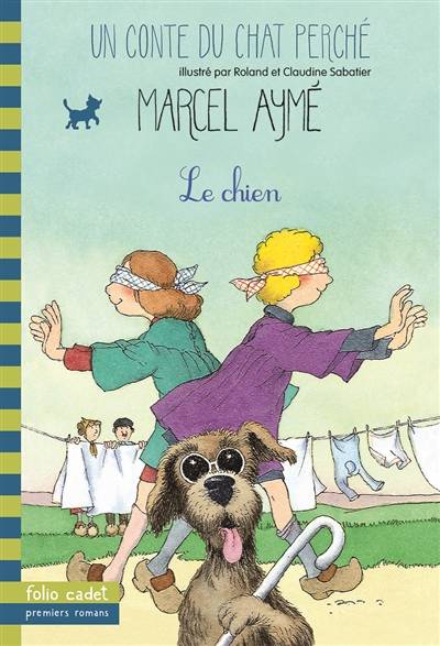 Un conte du chat perché. Vol. 2002. Le chien | Marcel Aymé, Roland Sabatier