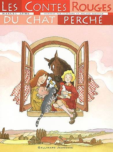 Les contes rouges du chat perché | Marcel Aymé, Claudine Sabatier, Roland Sabatier