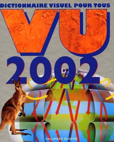 Vu 2002 : dictionnaire visuel pour tous | 