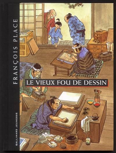 Le vieux fou de dessin | François Place