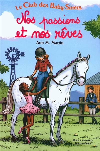 Le Club des baby-sitters. Vol. 3. Nos passions et nos rêves | Ann M. Martin, Emile Bravo