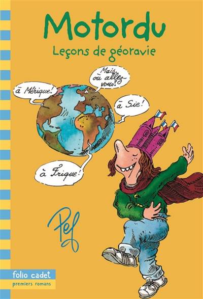 Les aventures de la famille Motordu. Leçons de géoravie | Pef