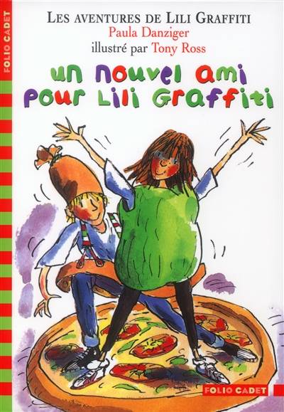 Les aventures de Lili Graffiti. Vol. 5. Un nouvel ami pour Lili Graffiti | Paula Danziger, Tony Ross, Pascale Jusforgues