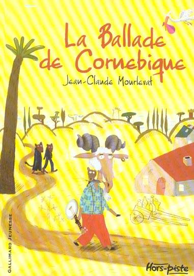 La ballade de Cornebique | Jean-Claude Mourlevat