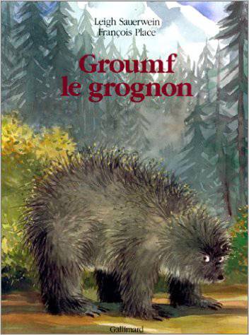 Groumf, le grognon | Leigh Sauerwein, Francois Place, Francois Place