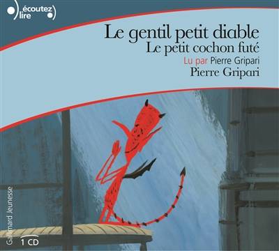 Le gentil petit diable. Le petit cochon futé | Pierre Gripari