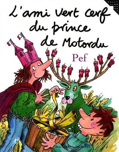 L'ami vert cerf du prince de Motordu | Pef