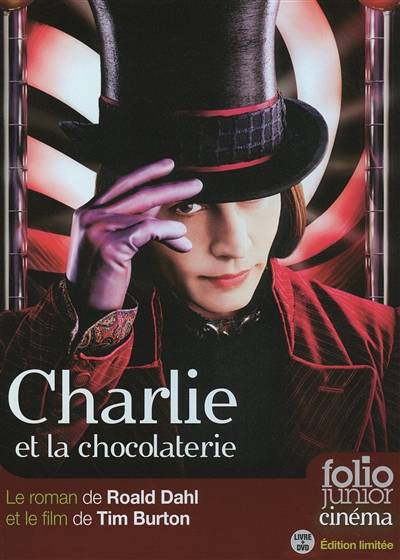 Charlie et la chocolaterie : le roman de Roald Dahl et le film de Tim Burton | Roald Dahl, Quentin Blake, Tim Burton, Elisabeth Gaspar