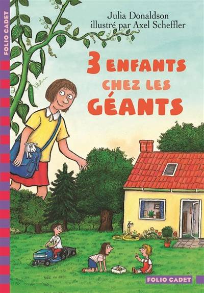 Trois enfants chez les géants | Julia Donaldson, Axel Scheffler, Vanessa Rubio-Barreau