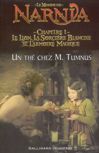 Le monde de Narnia, chapitre 1, Le lion, la sorcière blanche et l'armoire magique : un thé avec M. Tumnus | Jennifer Frantz, Clive Staples Lewis, Andrew Adamson, Jennifer Frantz, Carine Perreur