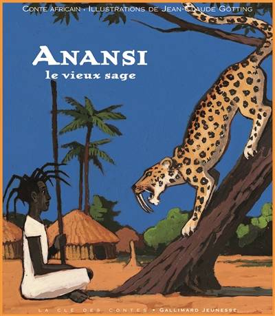 Anansi : le vieux sage : conte africain | Jean-Claude Götting, Kaleki, Anne Krief