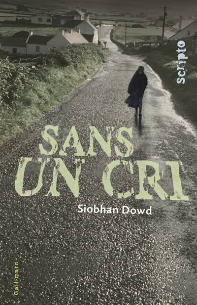 Sans un cri | Siobhan Dowd, Cécile Dutheil de La Rochère