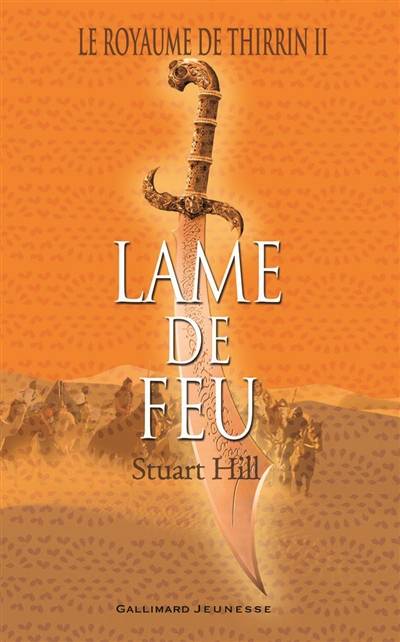 Le royaume de Thirrin. Vol. 2. Lame de feu | Stuart Hill, Philippe Morgaut