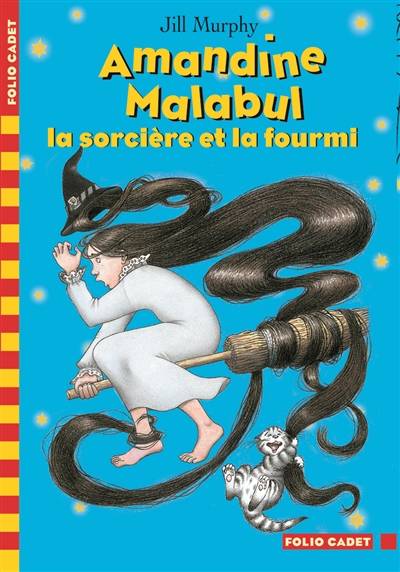 Amandine Malabul. La sorcière et la fourmi | Jill Murphy, Jean-François Ménard