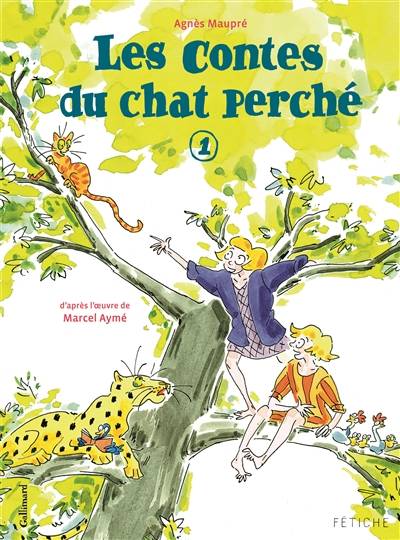 Les contes du chat perché. Vol. 1 | Agnes Maupre, Marcel Ayme, Marcel Ayme