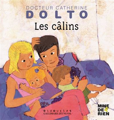 Les câlins | Catherine Dolto-Tolitch, Colline Faure-Poirée, Frédérick Mansot