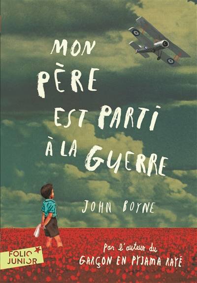 Mon père est parti à la guerre | John Boyne, Catherine Gibert