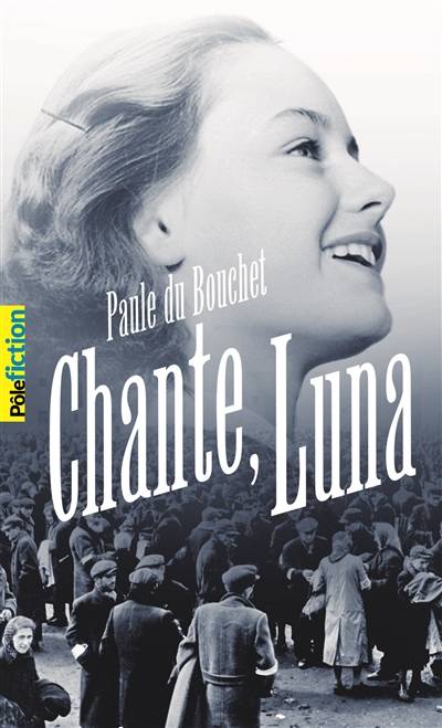 Chante, Luna | Paule Du Bouchet