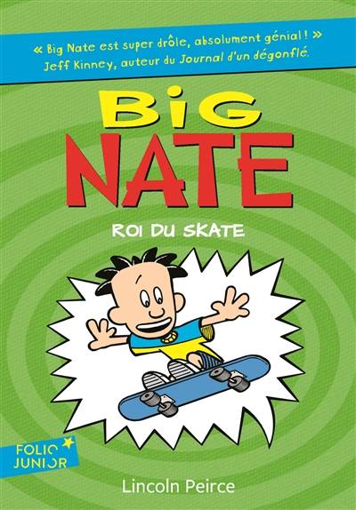 Big Nate. Vol. 3. Roi du skate | Lincoln Peirce, Jean-François Ménard