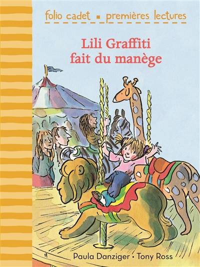 Mes premières aventures. Lili Graffiti fait du manège | Paula Danziger, Tony Ross, Pascale Jusforgues