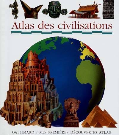 Atlas des civilisations | Ute Fuhr, Raoul Sautai, Ute Fuhr, Raoul Sautai