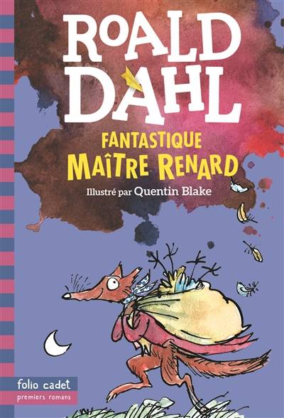 Fantastique Maître Renard | Roald Dahl, Quentin Blake, Marie-Raymond Farré