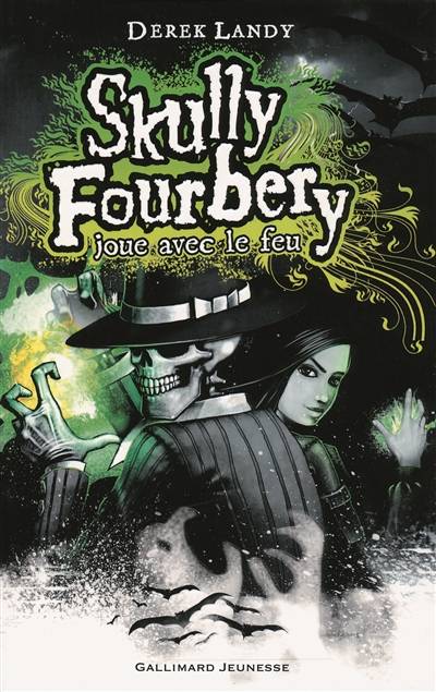 Skully Fourbery. Skully Fourbery joue avec le feu | Derek Landy