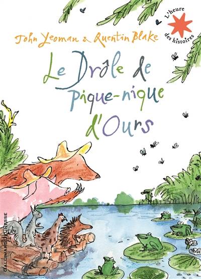 Le drôle de pique-nique d'Ours | John Yeoman, Quentin Blake, Catherine Gibert