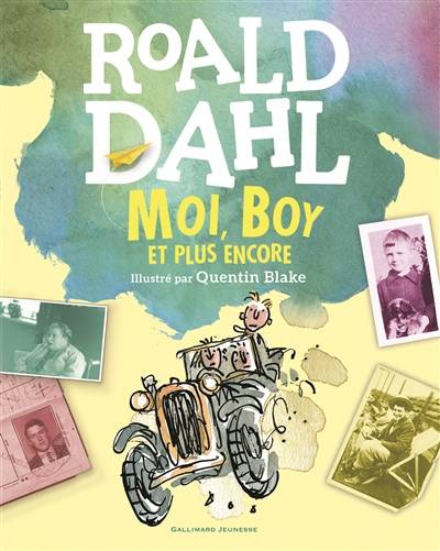 Moi, boy : et plus encore | Roald Dahl, Quentin Blake, Janine Hérisson, Jean-François Ménard