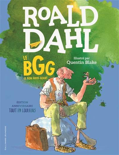 Le BGG : le bon gros géant | Roald Dahl, Quentin Blake, Jean-François Ménard