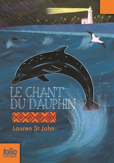 Les mystères de la girafe blanche. Vol. 2. Le chant du dauphin | Lauren St John, David Dean, Cécile Dutheil de La Rochère