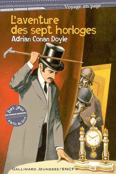 L'aventure des sept horloges | Adrian Conan Doyle, Henri Galeron, Philippe Morgaut