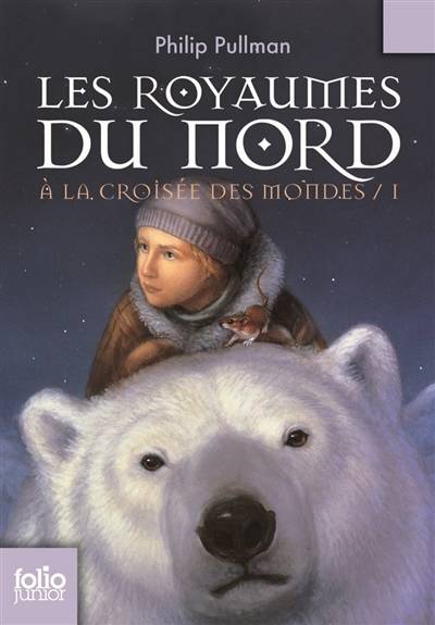 A la croisée des mondes. Vol. 1. Les royaumes du Nord | Philip Pullman