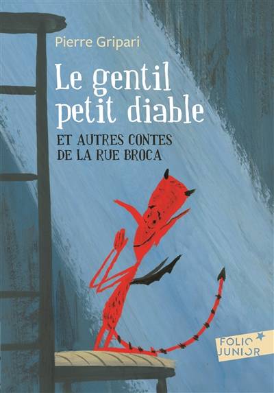 Le gentil petit diable : et autres contes de la rue Broca | Pierre Gripari, Fernando Puig Rosado