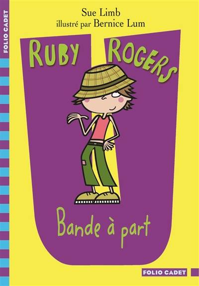 Ruby Rogers. Bande à part | Sue Limb, Bernice Lum, Emmanuelle Casse-Castric